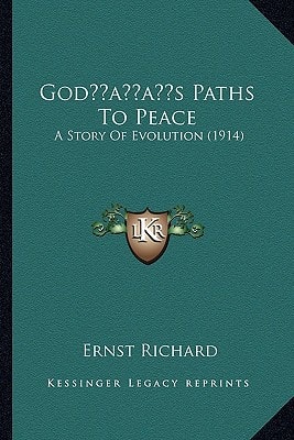 God’s Paths To Peace: A Story Of Evolution (1914)