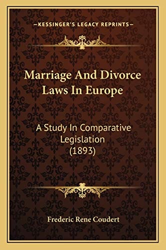 Marriage And Divorce Laws In Europe: A Study In Comparative Legislation (1893)