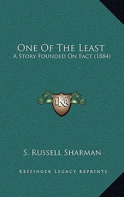 One Of The Least: A Story Founded On Fact (1884)