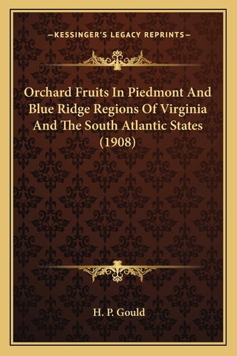 Orchard Fruits In Piedmont And Blue Ridge Regions Of Virginia And The South Atlantic States (1908)