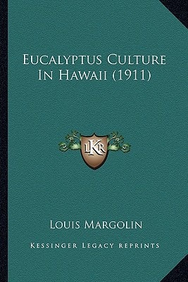Eucalyptus Culture In Hawaii (1911)