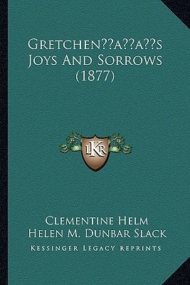 Gretchen’s Joys And Sorrows (1877)