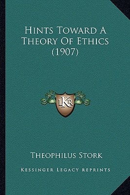 Hints Toward A Theory Of Ethics (1907)