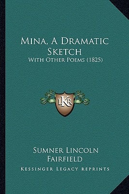Mina, A Dramatic Sketch: With Other Poems (1825)