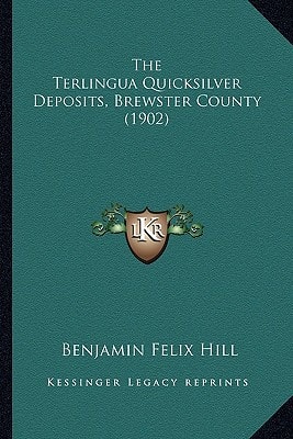 The Terlingua Quicksilver Deposits, Brewster County (1902)
