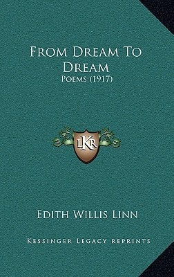 From Dream To Dream: Poems (1917)