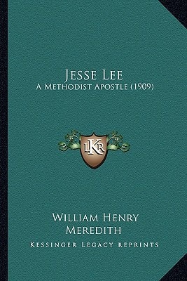 Jesse Lee: A Methodist Apostle (1909)