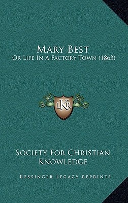 Mary Best: Or Life In A Factory Town (1863)