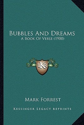Bubbles And Dreams: A Book Of Verse (1900)