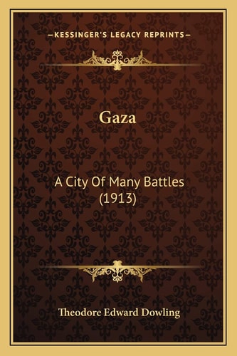 Gaza: A City Of Many Battles (1913)