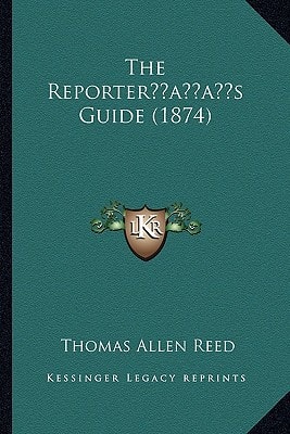 The Reporter’s Guide (1874)