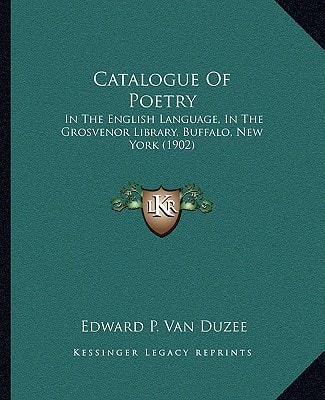 Catalogue Of Poetry: In The English Language, In The Grosvenor Library, Buffalo, New York (1902)