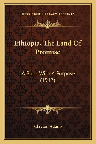 Ethiopia, The Land Of Promise: A Book With A Purpose (1917)