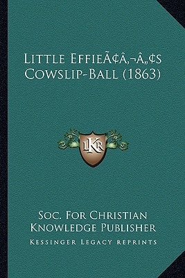 Little Effie’s Cowslip-Ball (1863)