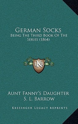 German Socks: Being The Third Book Of The Series (1864)