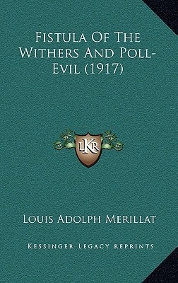 Fistula Of The Withers And Poll-Evil (1917)