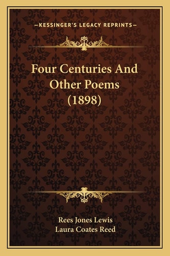 Four Centuries And Other Poems (1898)