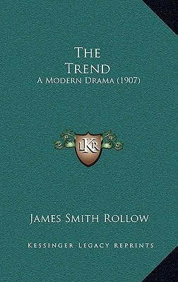 The Trend: A Modern Drama (1907)