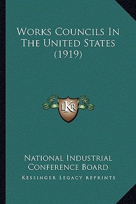 Works Councils In The United States (1919)