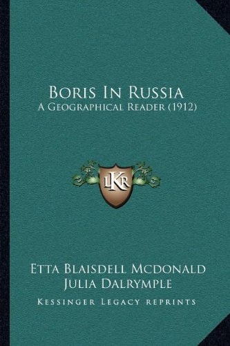Boris In Russia: A Geographical Reader (1912)