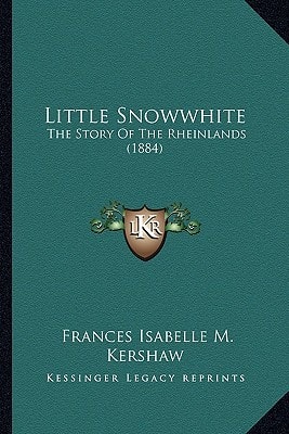 Little Snowwhite: The Story Of The Rheinlands (1884)