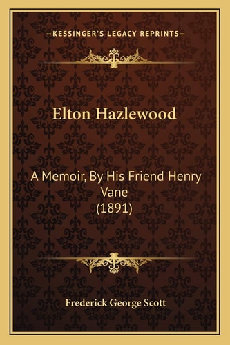 Elton Hazlewood: A Memoir, By His Friend Henry Vane (1891)