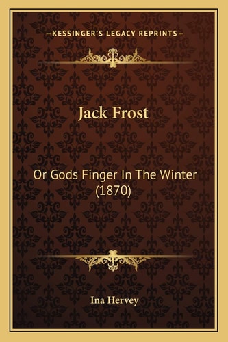 Jack Frost: Or Gods Finger In The Winter (1870)