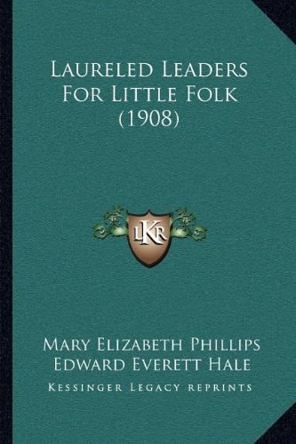 Laureled Leaders For Little Folk (1908)