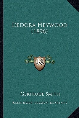 Dedora Heywood (1896)