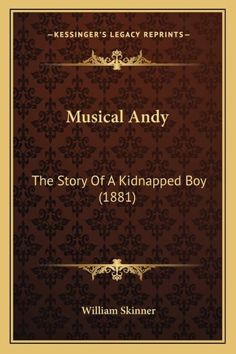 Musical Andy: The Story Of A Kidnapped Boy (1881)