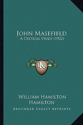 John Masefield: A Critical Study (1922)