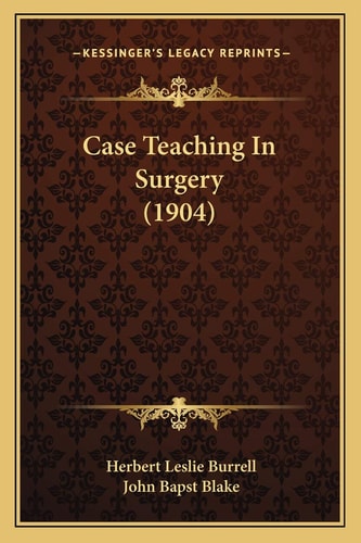 Case Teaching In Surgery (1904)