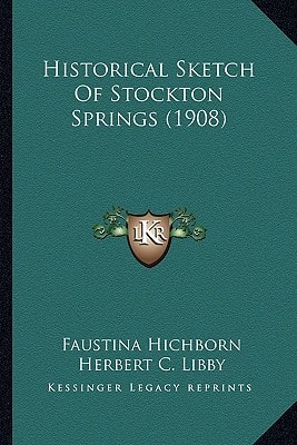 Historical Sketch Of Stockton Springs (1908)