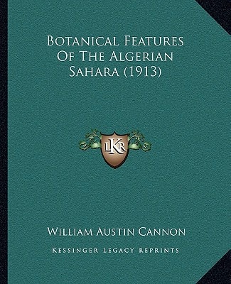 Botanical Features Of The Algerian Sahara (1913)