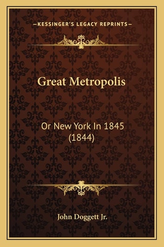 Great Metropolis: Or New York In 1845 (1844)