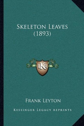 Skeleton Leaves (1893)