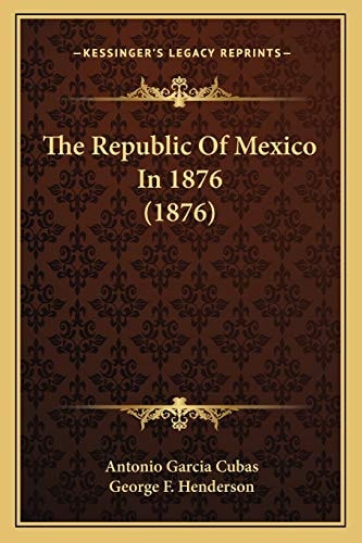 The Republic Of Mexico In 1876 (1876)