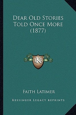 Dear Old Stories Told Once More (1877)