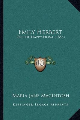 Emily Herbert : Or the Happy Home (1855)