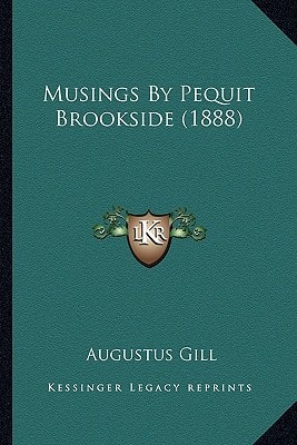 Musings By Pequit Brookside (1888)