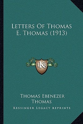 Letters Of Thomas E. Thomas (1913)
