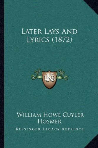 Later Lays And Lyrics (1872)