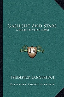 Gaslight And Stars: A Book Of Verse (1880)