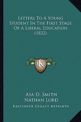 Letters To A Young Student In The First Stage Of A Liberal Education (1832)