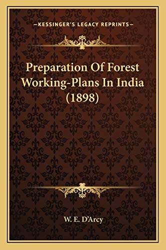 Preparation Of Forest Working-Plans In India (1898)
