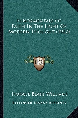Fundamentals Of Faith In The Light Of Modern Thought (1922)