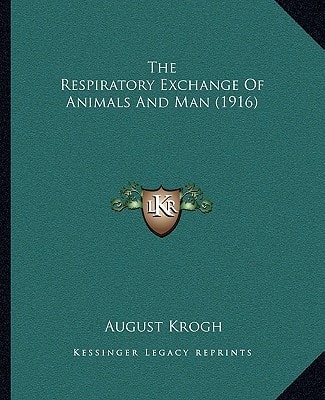 The Respiratory Exchange Of Animals And Man (1916)