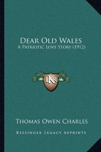 Dear Old Wales: A Patriotic Love Story (1912)