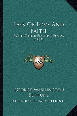 Lays Of Love And Faith: With Other Fugitive Poems (1847)