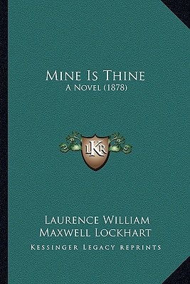Mine Is Thine: A Novel (1878)